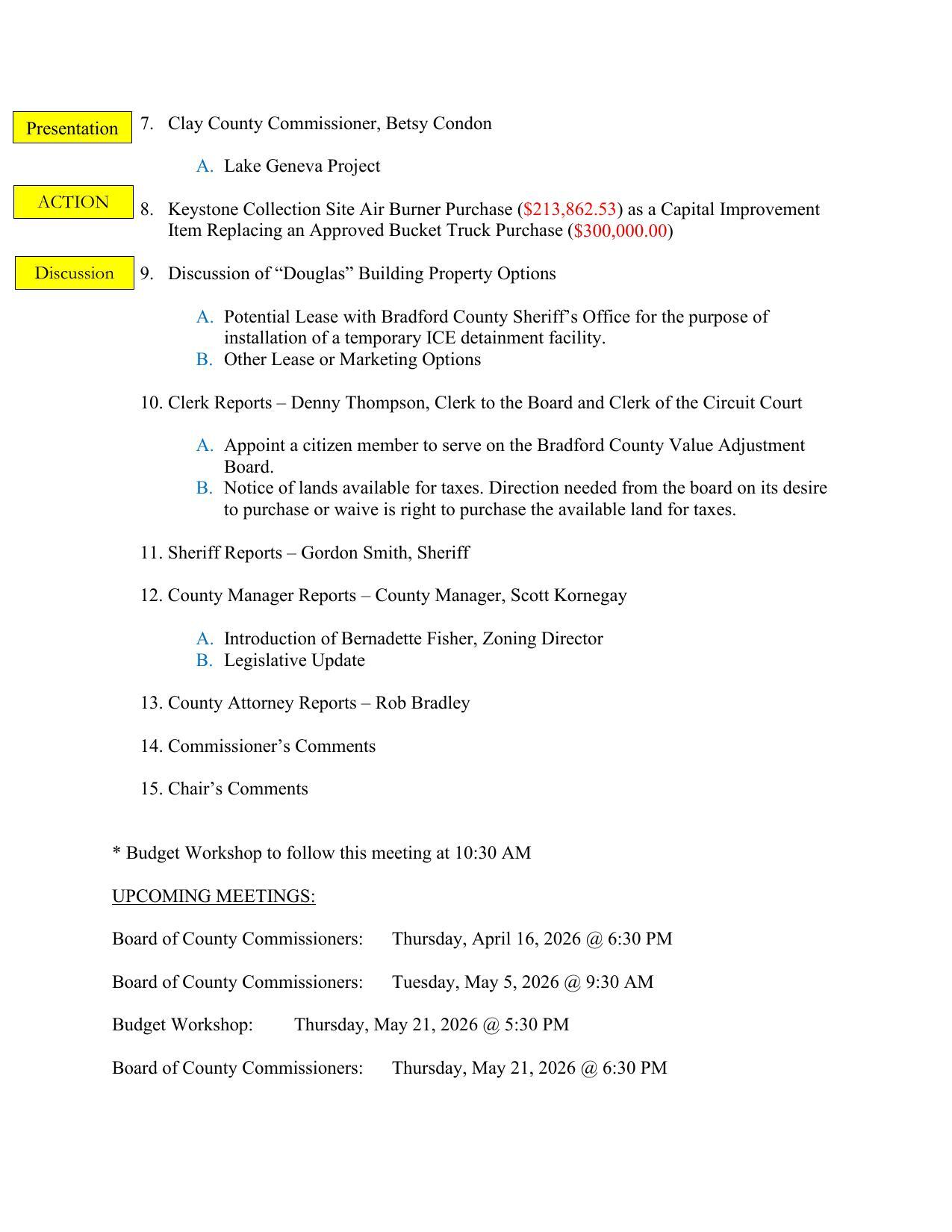 9. Discussion of “Douglas” Building Property Options A. Potential Lease with Bradford County Sheriff's Office for the purpose of installation of a temporary ICE detainment facility. B. Other Lease or Marketing Options