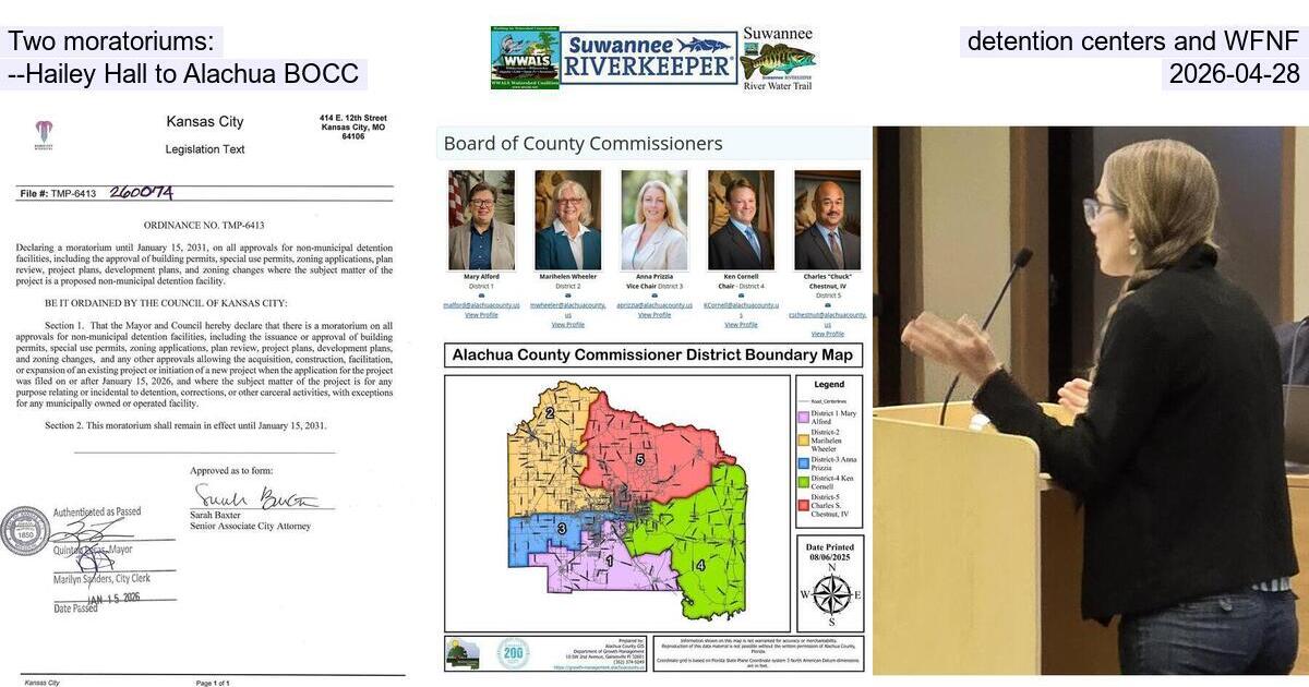 Two moratoriums: detention centers and WFNF --Hailey Hall to Alachua BOCC, 2026-04-28