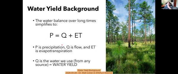 Water Yield Background, 2026-05-28 --Dr. Matt Cohen in WWALS Webinar
