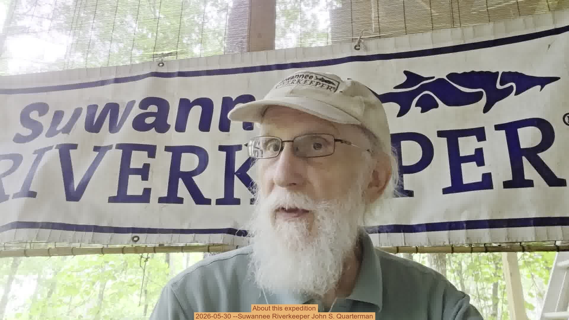 Movie: About this expedition, 2026-05-30 --Suwannee Riverkeeper John S. Quarterman