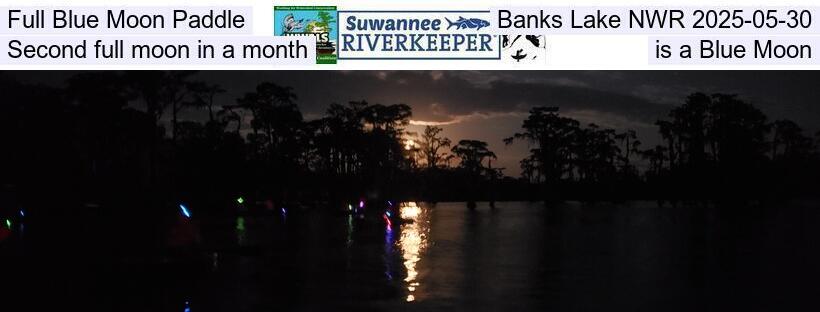 Full Blue Moon Paddle, Banks Lake NWR 2025-05-30, Second full moon in a month is a Blue Moon