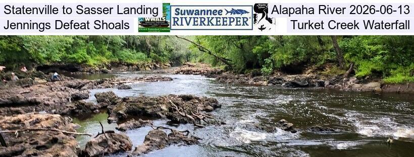 Statenville to Sasser Landing, Alapaha River 2026-06-13, Jennings Defeat Shoals, Turket Creek Waterfall