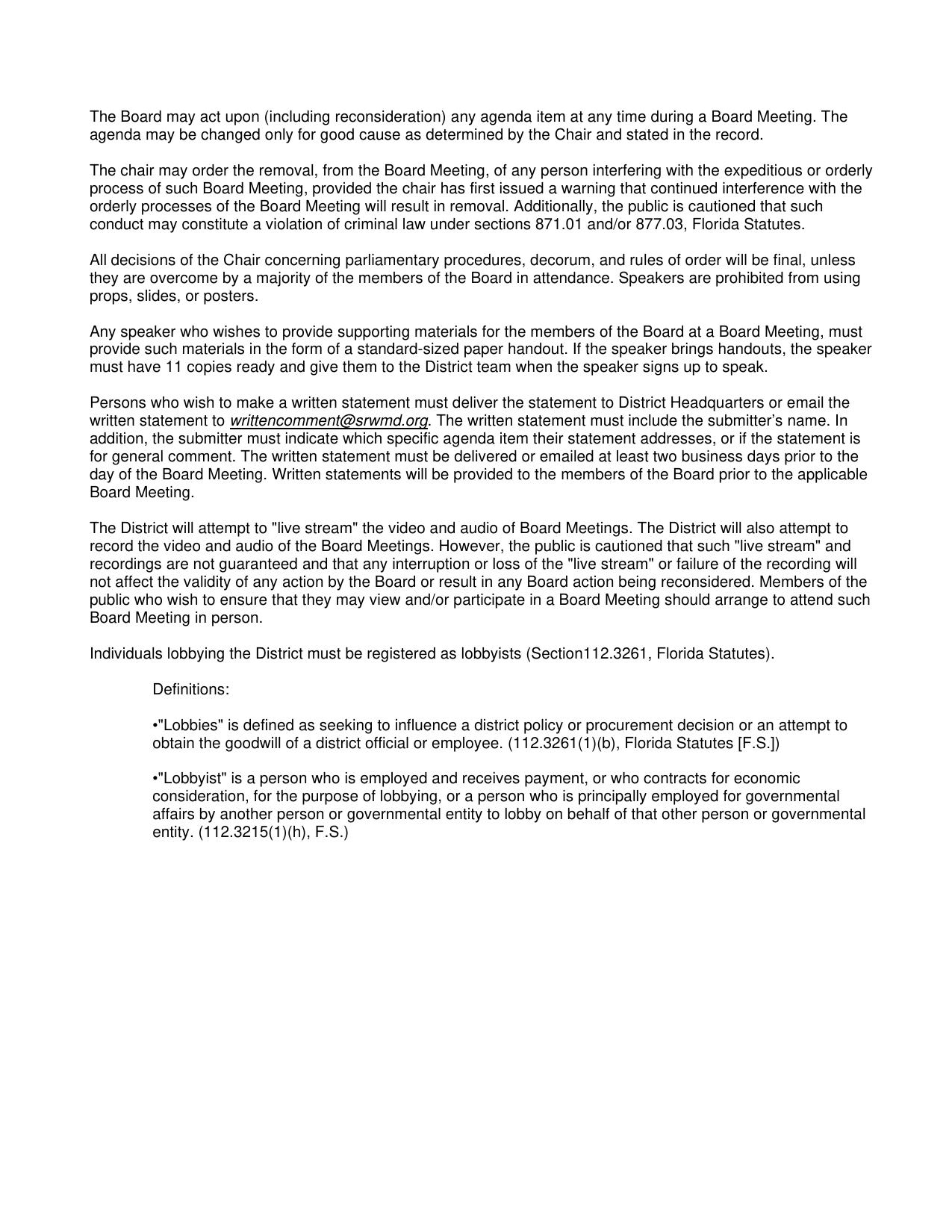 The Board may act upon (including reconsideration) any agenda item at any time during a Board Meeting. 2026-07-14 --SRWMD Board