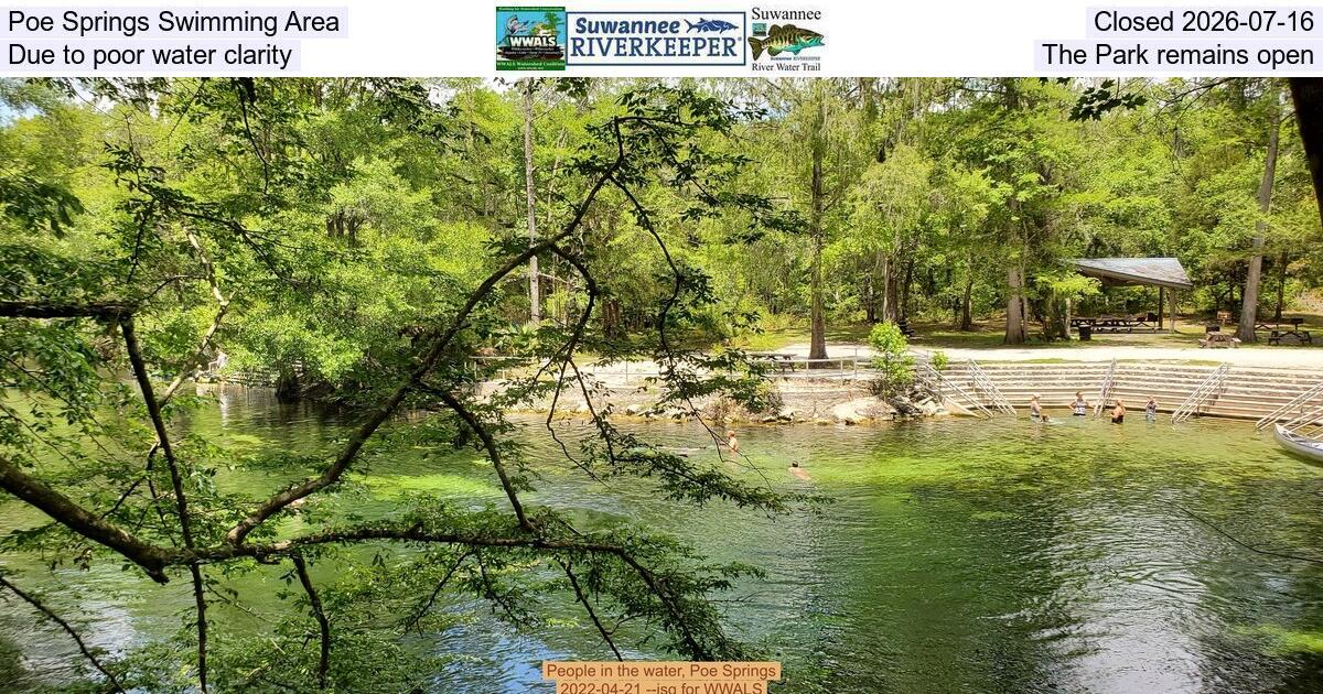 Poe Springs Swimming Area Closed 2026-07-16, Due to poor water clarity, The Park remains open