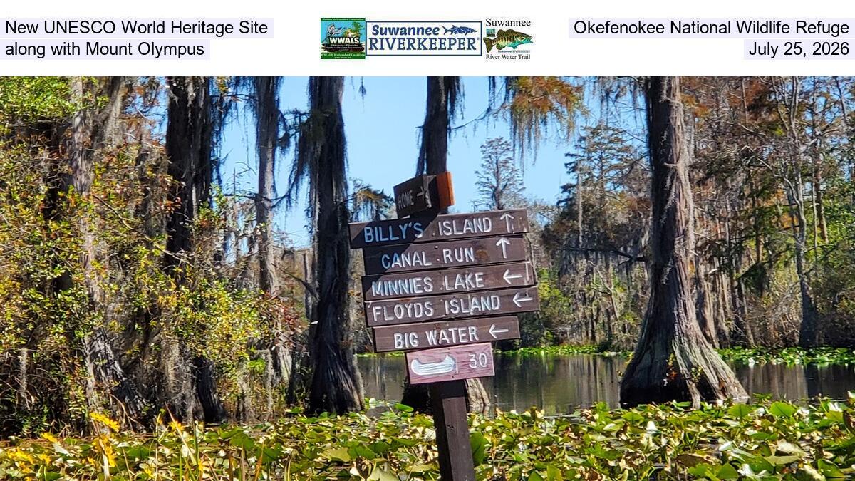 New UNESCO World Heritage Site, Okefenokee National Wildlife Refuge, along with Mount Olympus, July 25, 2026