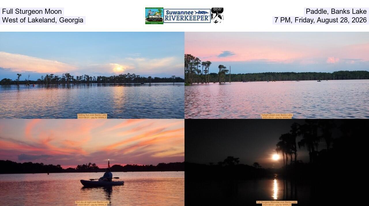 Full Sturgeon Moon Paddle, Banks Lake, West of Lakeland, Georgia, 7 PM, Friday, August 28, 2026
