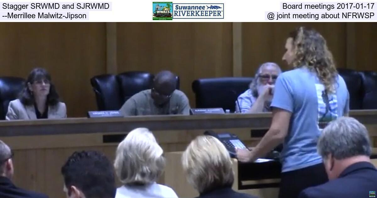 Stagger SRWMD and SJRWMD Board meetings, 2017-01-17 --Merrillee Malwitz-Jipson @ joint meeting about NFRWSP